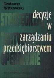 Okładka książki Decyzje w zarządzaniu przedsiębiorstwem