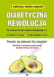 Diabetyczna rewolucja z cukrzycą można wygrać. Autor: Robert O. Young, Shelley Redford Young. Dadada.pl Okładka książki Diabetyczna rewolucja z cukrzycą można wygrać