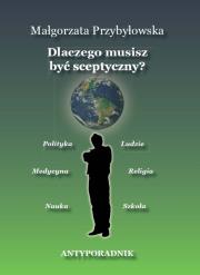 Okładka książki Dlaczego musisz być sceptyczny? Antyporadnik