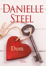 Dom. Autor: Danielle Steel. Dadada.pl Okładka książki Dom