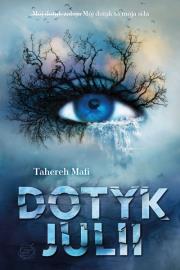 Dotyk Julii. Autor: Tahereh Mafi. Dadada.pl Okładka książki Dotyk Julii