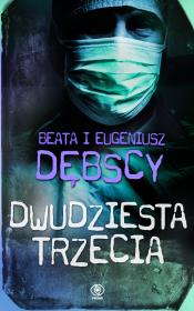 Dwudziesta trzecia. Autor: Dębska Beata, Dębski Eugeniusz. Dadada.pl Okładka książki Dwudziesta trzecia