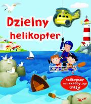 Okładka książki Dzielny helikopter. Helikopter oraz cztery...
