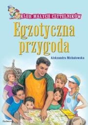 Egzotyczna przygoda. Autor: Michałowska Aleksandra. Dadada.pl Okładka książki Egzotyczna przygoda