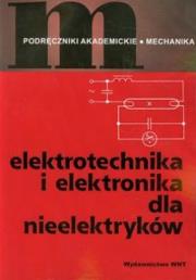 Elektrotechnika i elektronika dla nieelektryków. Autor: Hempowicz Paweł, Kiełsznia Robert, Piłatowicz Andrzej. Dadada.pl Okładka książki Elektrotechnika i elektronika dla nieelektryków
