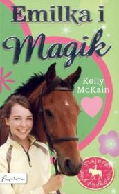 Emilka i Magik. Autor: McKain Kelly. Dadada.pl Okładka książki Emilka i Magik
