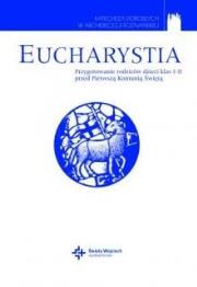 Eucharystia. Przygotowanie rodziców dzieci klas I-. Autor: Praca zbiorowa. Dadada.pl Okładka książki Eucharystia. Przygotowanie rodziców dzieci klas I-