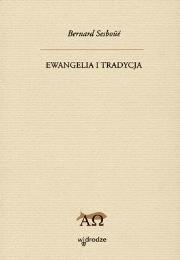 Ewangelia i tradycja Tom 28. Autor: Bernard Sesboue SJ. Dadada.pl Okładka książki Ewangelia i tradycja Tom 28