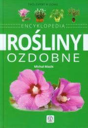 Expert. Encyklopedia. Rośliny ozdobne. Autor: Michał Mazik. Dadada.pl Okładka książki Expert. Encyklopedia. Rośliny ozdobne