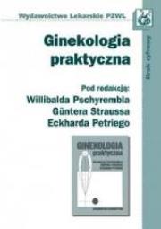 Ginekologia praktyczna PZWL. Autor: praca zbiorowa. Dadada.pl Okładka książki Ginekologia praktyczna PZWL