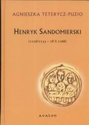 Okładka książki Henryk Sandomierski (1126/1133 - 18.X.1166)