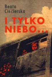 Okładka książki I tylko niebo ...