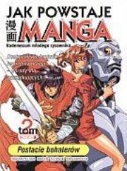 Okładka książki Jak powstaje manga. Tom 2. Vademecum młodego rys.