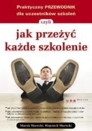 Jak przeżyć każde szkolenie. Autor: Marek Warecki, Wojciech Warecki. Dadada.pl Okładka książki Jak przeżyć każde szkolenie