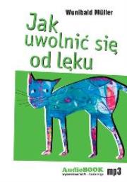 Okładka książki Jak uwolnić się od lęku audiobook