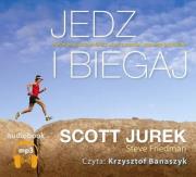 Jedz i biegaj audiobook. Autor: Scott Jurek, Steve Friedman. Dadada.pl Okładka książki Jedz i biegaj audiobook