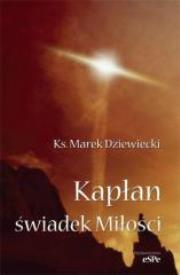 Kapłan świadek miłości. Autor: Ks. Marek Dziewiecki. Dadada.pl Okładka książki Kapłan świadek miłości