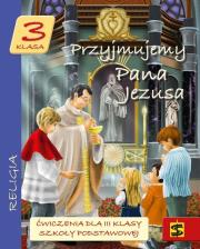 Katechizm SP 3 Przyjmujemy Pana Jezusa ćw ŚBM. Autor: ks. Tadeusz Panuś, ks. Andrzej Kielian, Adam Bers. Dadada.pl Okładka książki Katechizm SP 3 Przyjmujemy Pana Jezusa ćw ŚBM