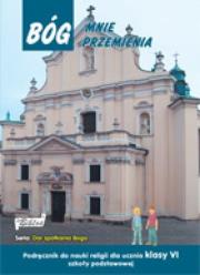 Okładka książki Katechizm SP 6 Bóg mnie przemienia podr.