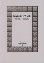 Okładka książki Kazimierz Wielki Historia i tradycja
