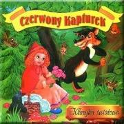Klasyka światowa. Czerwony Kapturek. Autor: OPRACOWANIE  ZBIOROWE. Dadada.pl Okładka książki Klasyka światowa. Czerwony Kapturek