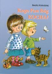 Okładka książki Kogo Pan Bóg kocha?