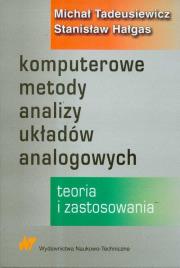 Komputerowe metody analizy układów analogowych. Autor: Tadeusiewicz Michał, Hałgas Stanisław. Dadada.pl Okładka książki Komputerowe metody analizy układów analogowych