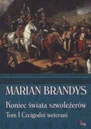 Okładka książki Koniec świata szwoleżerów. Tom 1.