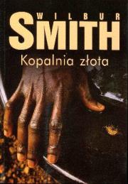Kopalnia złota. Autor: Smith Wilbur. Dadada.pl Okładka książki Kopalnia złota