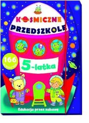 Okładka książki Kosmiczne przedszkole 5 latka