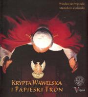 Krypta Wawelska i Papieski Tron. Autor: Wysocki Wiesław Jan, Zieliński Stanisław. Dadada.pl Okładka książki Krypta Wawelska i Papieski Tron