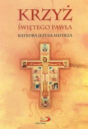 Krzyż Świętego Pawła. Katedra Jezusa Mistrza. Autor: praca zbiorowa. Dadada.pl Okładka książki Krzyż Świętego Pawła. Katedra Jezusa Mistrza