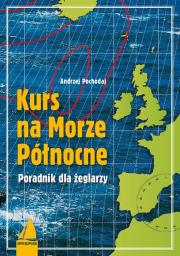 Kurs na Morze Północne. Autor: Pochodaj Andrzej. Dadada.pl Okładka książki Kurs na Morze Północne