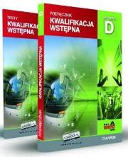 Kwalifikacja wstępna. Podręcznik+ testy D. Autor: praca zbiorowa. Dadada.pl Okładka książki Kwalifikacja wstępna. Podręcznik+ testy D