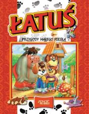 Łatuś. Przygody małego pieska. Autor: Edit Dobos. Dadada.pl Okładka książki Łatuś. Przygody małego pieska