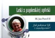 Okładka książki Leki z papieskiej apteki. Jak pokonać lęk