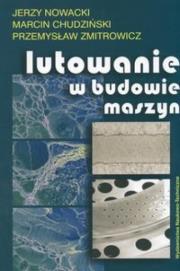 Okładka książki Lutowanie w budowie maszyn