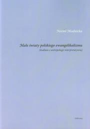 Okładka książki Małe światy polskiego ewangelikalizmu