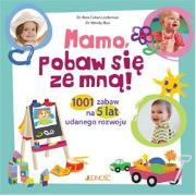Mamo, pobaw się ze mną. Autor: Wendy Masi. Dadada.pl Okładka książki Mamo, pobaw się ze mną