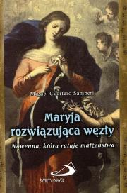 Okładka książki Maryja rozwiązująca węzły. Nowenna, która ratuje..