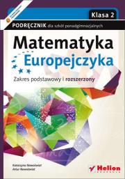 Matematyka Europejczyka LO 2 podr. ZPR Helion. Autor: Nowoświat Katarzyna, Nowoświat Artur. Dadada.pl Okładka książki Matematyka Europejczyka LO 2 podr. ZPR Helion