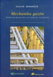 Mechanika gazów. Autor: Grabarczyk Czesław. Dadada.pl Okładka książki Mechanika gazów