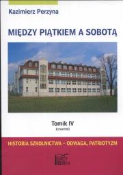 Między Piątkiem a Sobotą Tomik 4 Czwartek. Autor: Perzyna Kazimierz. Dadada.pl Okładka książki Między Piątkiem a Sobotą Tomik 4 Czwartek
