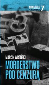 Morderstwo pod cenzurą. Autor: Marcin Wroński. Dadada.pl Okładka książki Morderstwo pod cenzurą