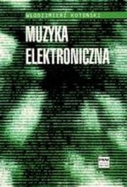 Okładka książki Muzyka elektroniczna PWM