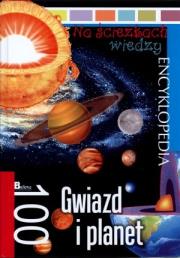 Na ścieżkach wiedzy. 100 Gwiazd i planet. Autor: Krzysztof Jędrzejewski (red.). Dadada.pl Okładka książki Na ścieżkach wiedzy. 100 Gwiazd i planet