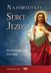 Najświętsze Serce Jezusa DVD. Autor: Praca zbiorowa. Dadada.pl Okładka książki Najświętsze Serce Jezusa DVD