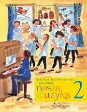 Nasza muzyka 2. Autor:   Praca zbiorowa. Dadada.pl Okładka książki Nasza muzyka 2