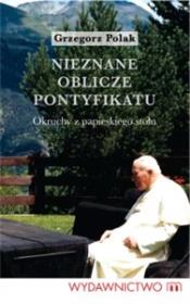 Okładka książki Nieznane oblicze pontyfikatu