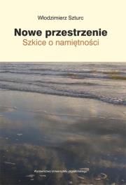 Okładka książki Nowe przestrzenie. Szkice o namiętności